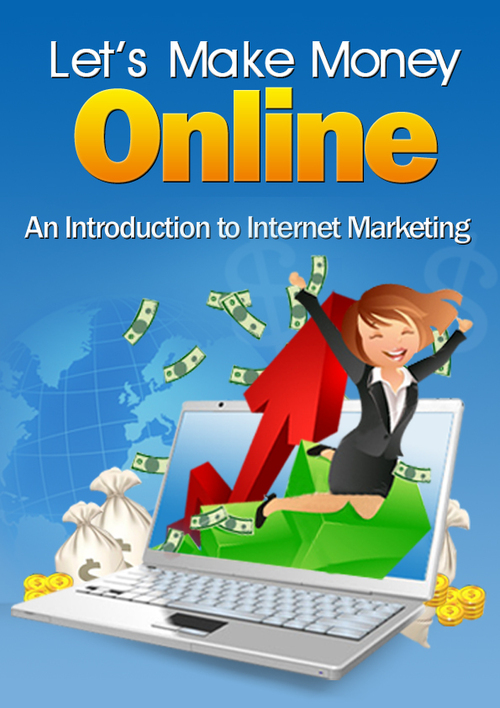 Product picture Lets Make Money Online-An Introduction To InternetMarketing